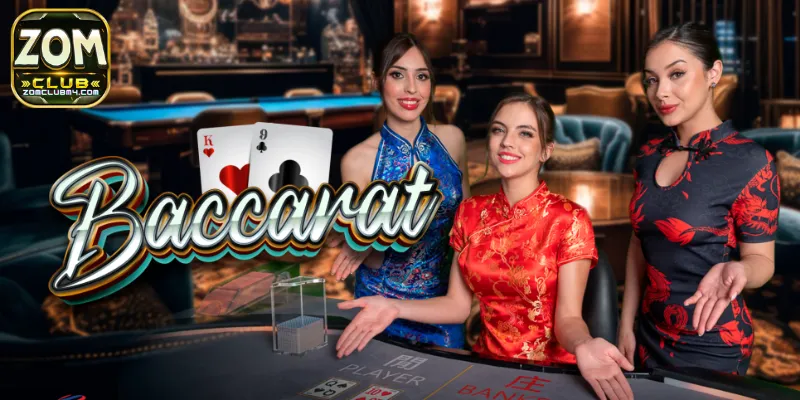 Live Casino Zomclub - Sân Chơi Casino Uy Tín Và An Toàn Baccarat huyền thoại luôn được sủng ái tại cổng game